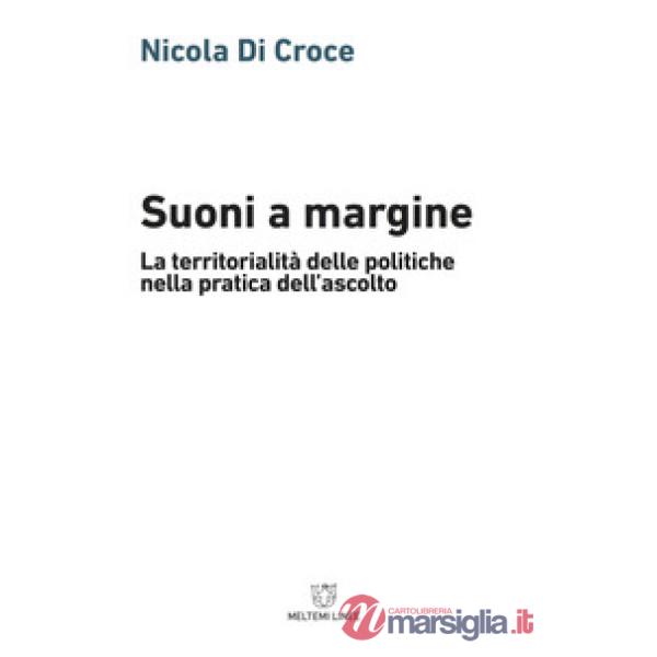 Suoni a margine. La territorialità delle politiche nella pratica dell'ascolto