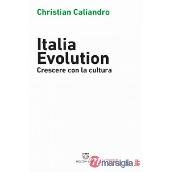 Italia evolution. Crescere con la cultura