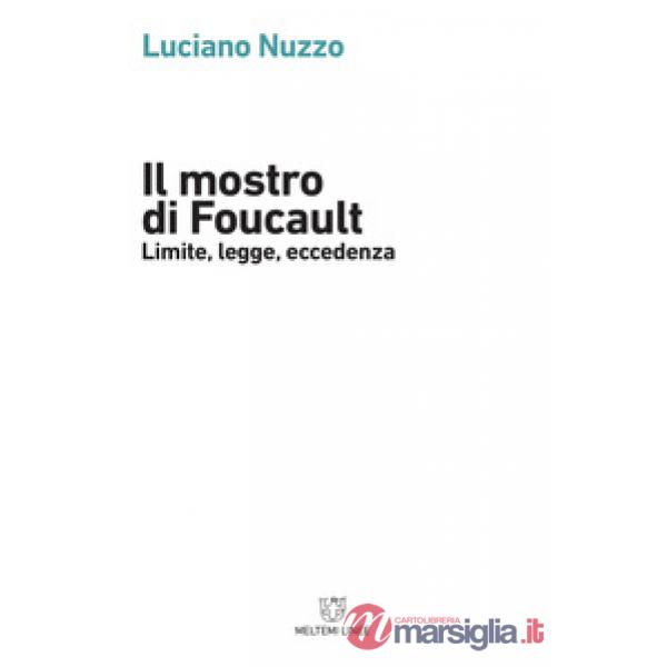 Mostro di Foucault. Limite, legge, eccedenza (Il)
