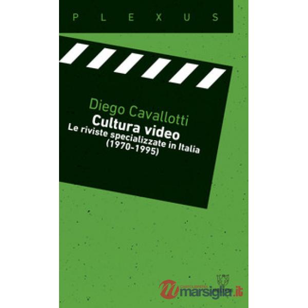 Cultura video. Le riviste specializzate in Italia (1970-1995)