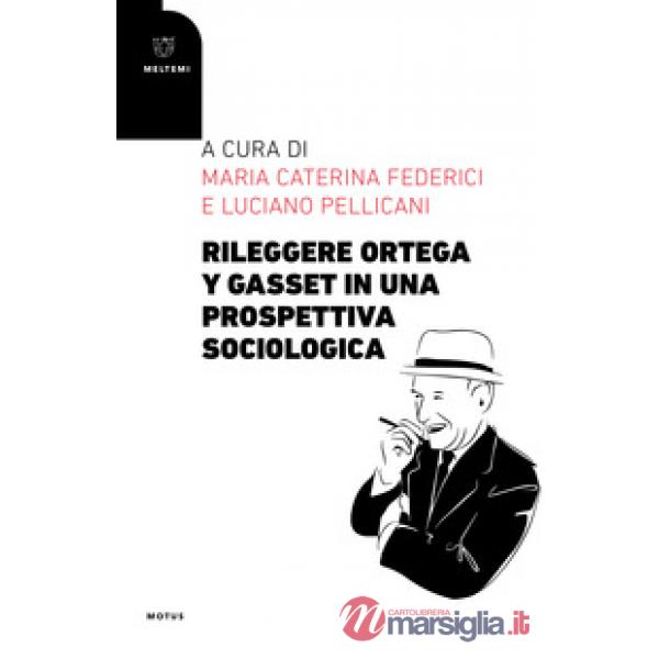 Rileggere Ortega y Gasset in una prospettiva sociologica