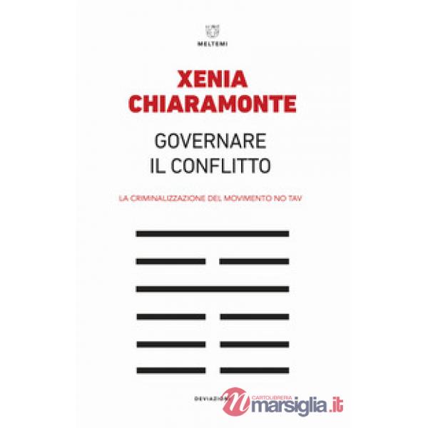 Governare il conflitto. La criminalizzazione del movimento No TAV