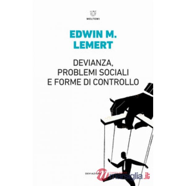 Devianza, problemi sociali e forme di controllo