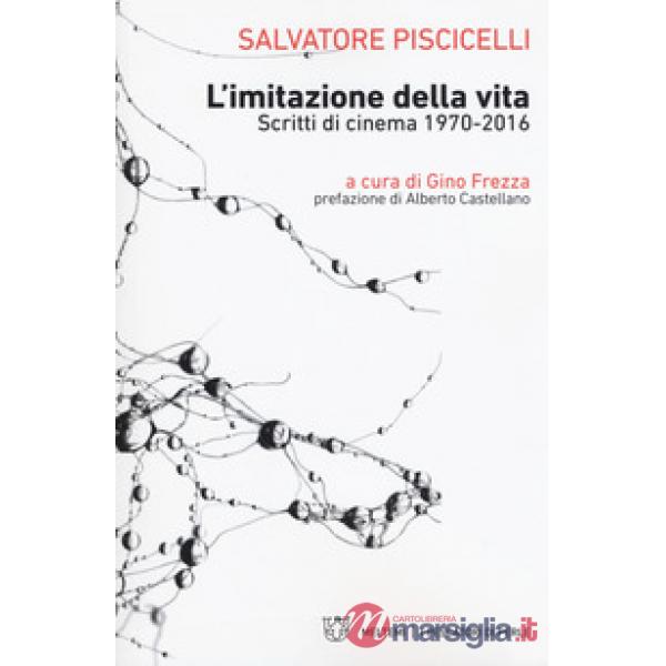 Imitazione della vita. Scritti di cinema 1970-2016 (L')