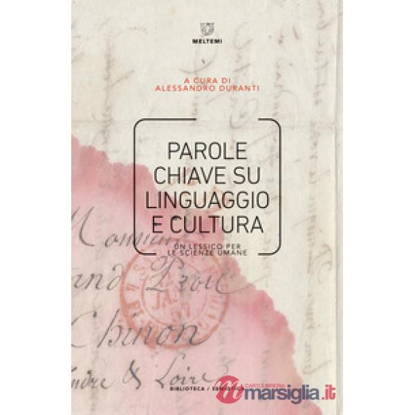 Parole chiave su linguaggio e cultura. Un lessico per le scienze umane