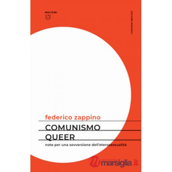 Comunismo queer. Note per una sovversione dell'eterosessualità