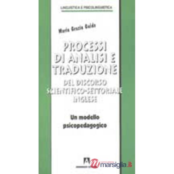 Processi di analisi e traduzione del discorso scientifico-settoriale inglese. Un modello psicopedagogico