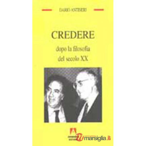 Credere. Dopo la filosofia del XX secolo