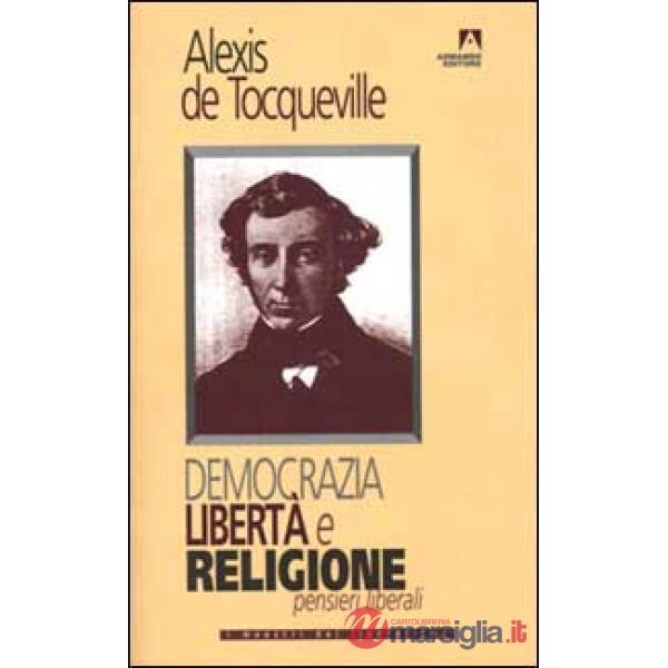 Democrazia, libertà e religione. Pensieri liberali
