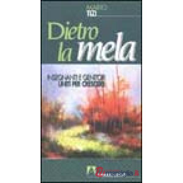 Dietro la mela. Insegnanti e genitori uniti per crescere