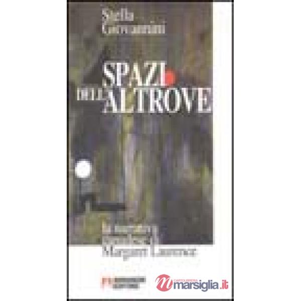 Spazi dell'altrove. La narrativa canadese di Margaret Laurence
