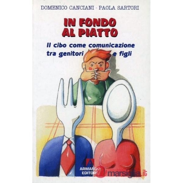 In fondo al piatto. Il cibo come comunicazione tra genitori e figli
