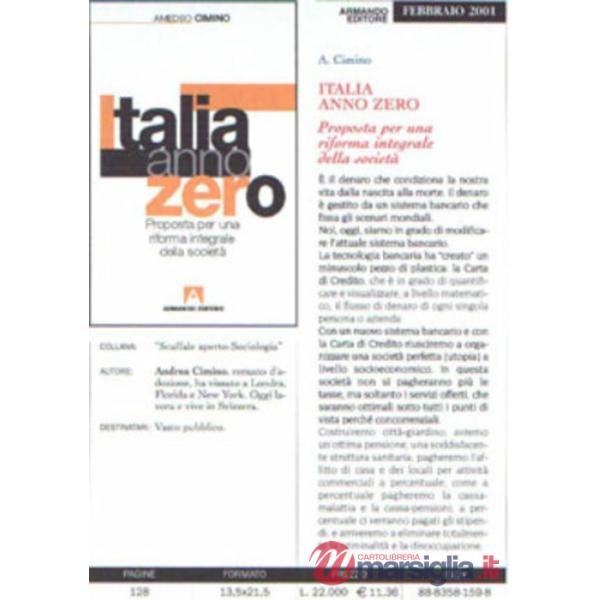 Italia anno zero. Proposta per una riforma integrale della società
