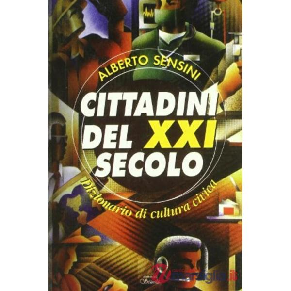 Cittadini del XXI secolo. Dizionario di cultura civica