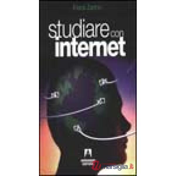 Studiare con Internet. Con guida per insegnanti