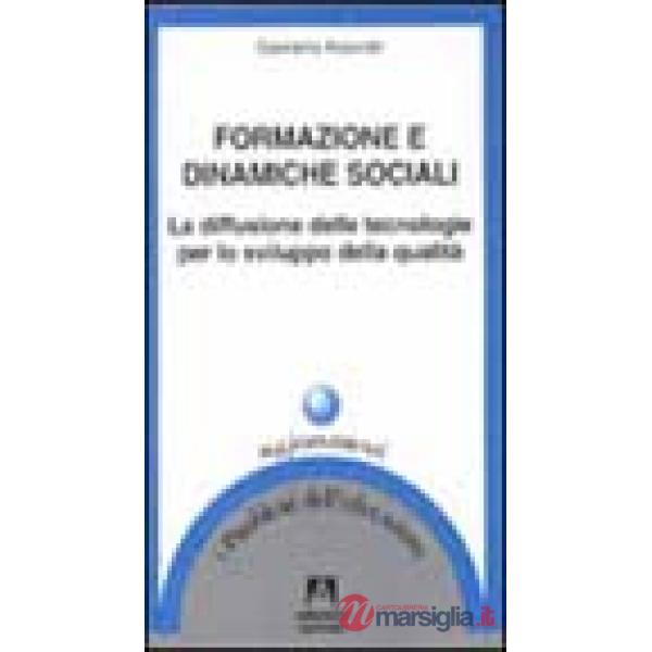 Formazione e dinamiche sociali. La diffusione delle tecnologie per lo sviluppo della qualità