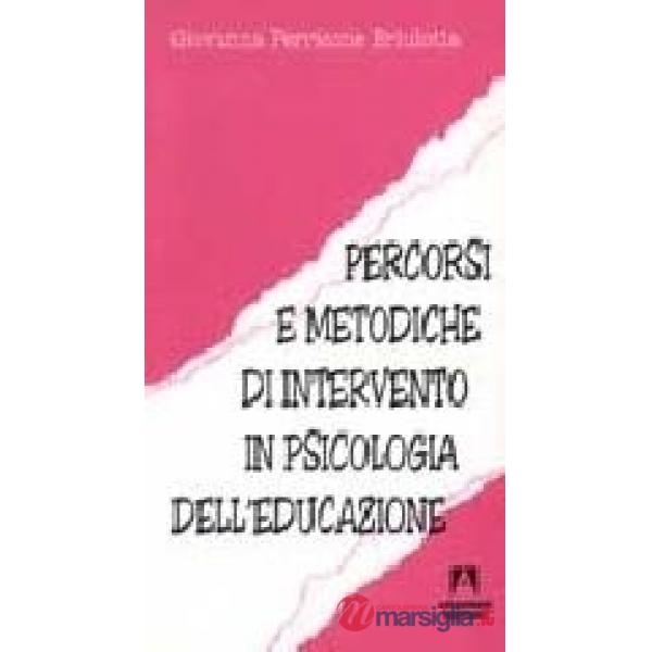 Percorsi e metodiche di intervento in psicologia dell'educazione