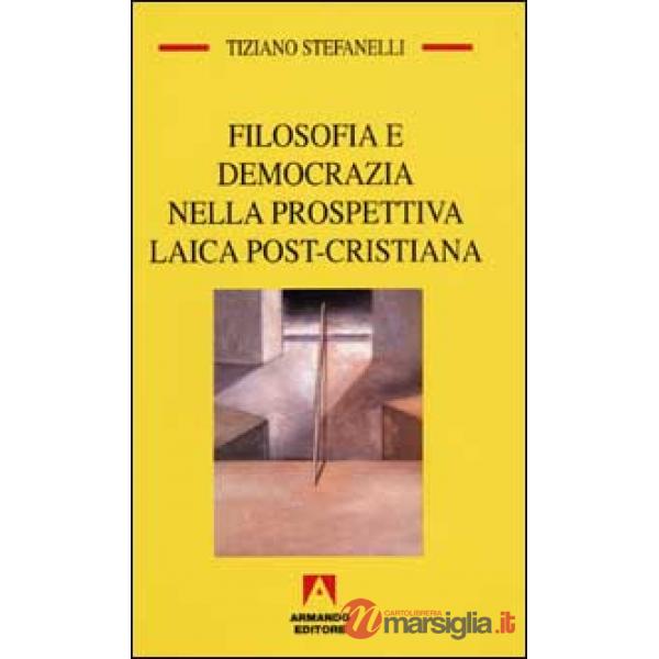 Filosofia e democrazia nella prospettiva laica post-cristiana