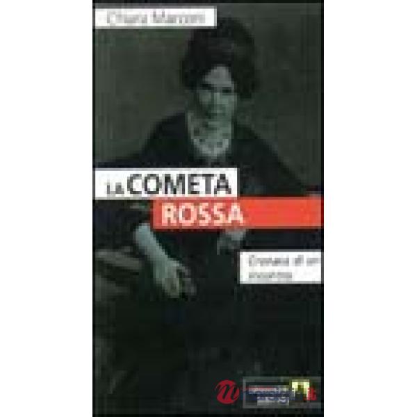 Cometa rossa. Cronaca di un incontro (La)