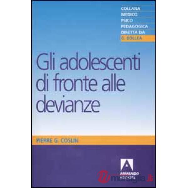 Adolescenti di fronte alle devianze (Gli)