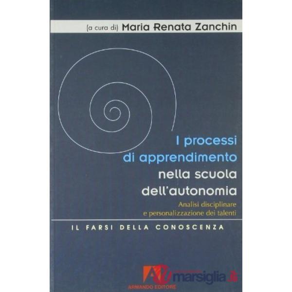 Processi di apprendimento nella scuola dell'autonomia. Analisi disciplinare e personalizzazione dei talenti (I)