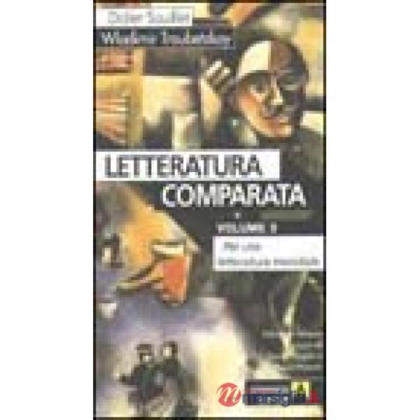 Letteratura comparata. Vol. 3: Per una letteratura mondiale