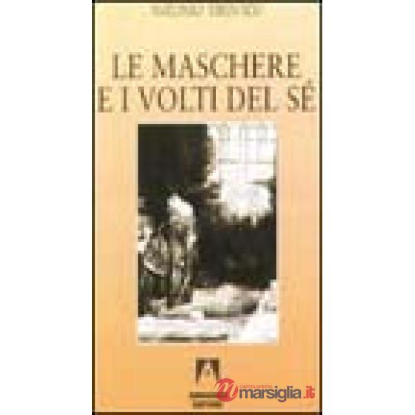 Maschere e i volti del sé (Le)