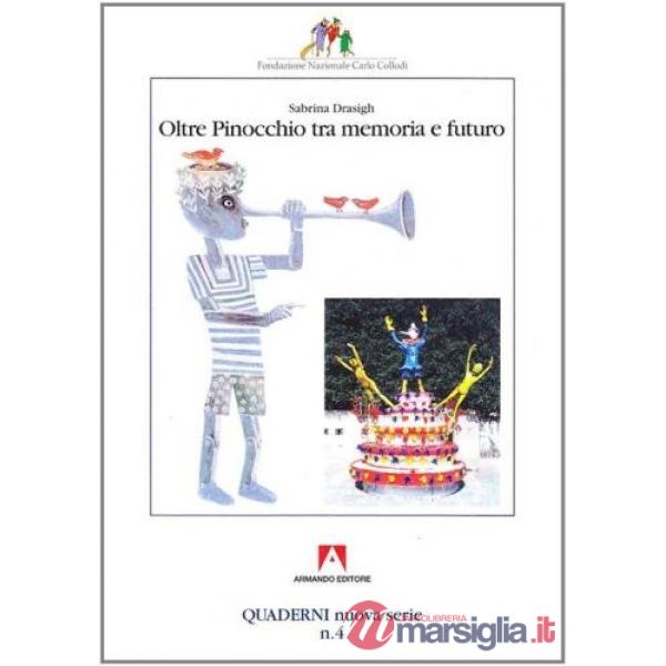 Oltre Pinocchio. Tra memoria e futuro