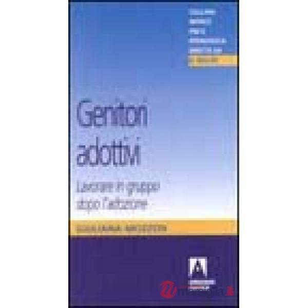 Genitori adottivi. Lavorare in gruppo dopo l'adozione