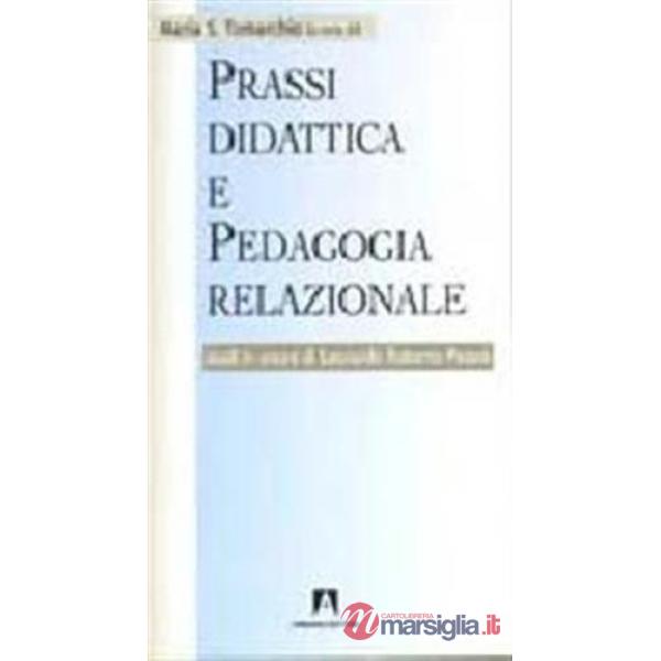 Prassi, didattica e pedagogia relazionale. Studi in onore di Leonardo Roberto Patanè