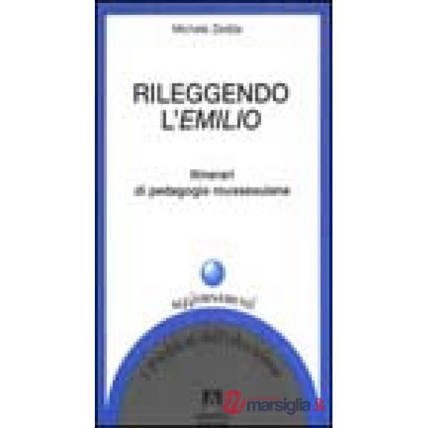 Rileggendo l'Emilio. Itinerari di pedagogia rousseauiana