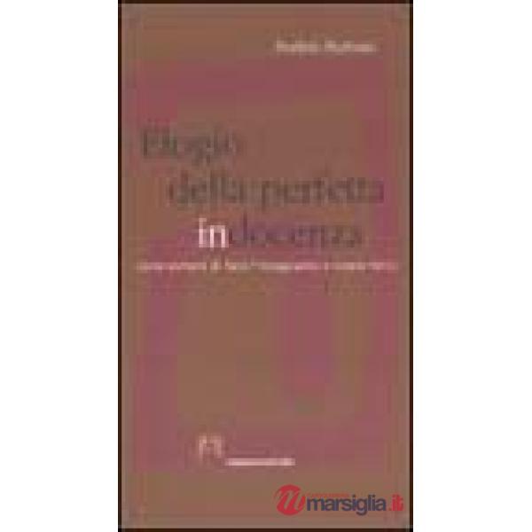 Elogio della perfetta in/docenza. Come evitare di fare l'insegnante e vivere felici