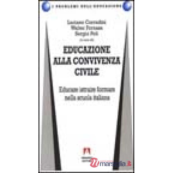 Educazione alla convivenza civile. Educare, istruire, formare nella scuola italiana