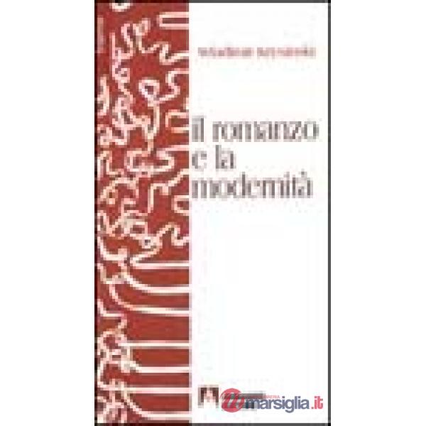 Romanzo e la modernità (Il)