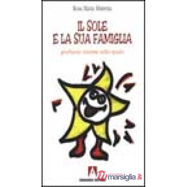 Sole e la sua famiglia. Giochiamo insieme nello spazio (Il)