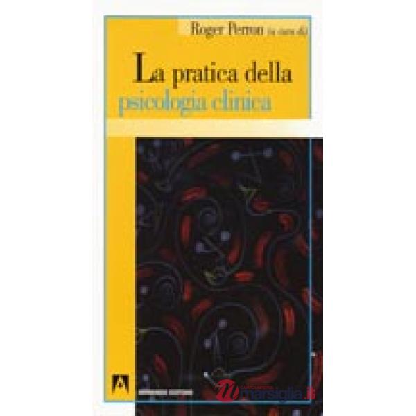 Pratica della psicologia clinica (La)