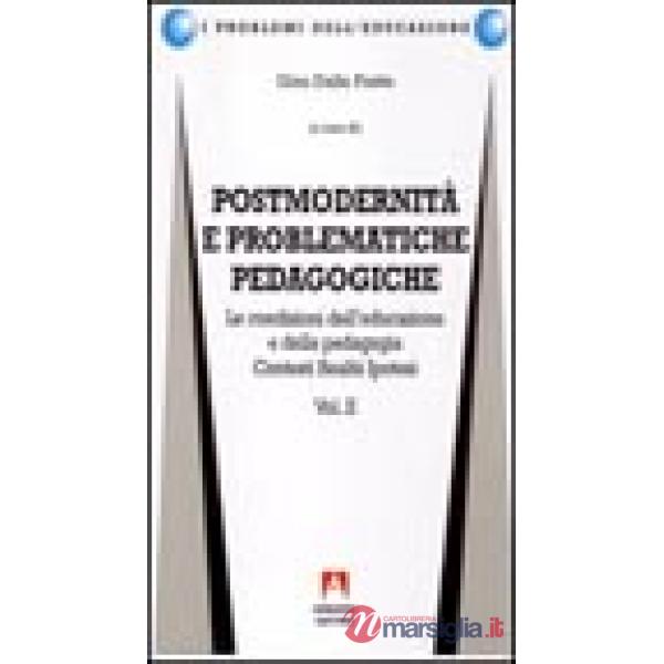 Postmodernità e problematiche pedagogiche. Vol. 2