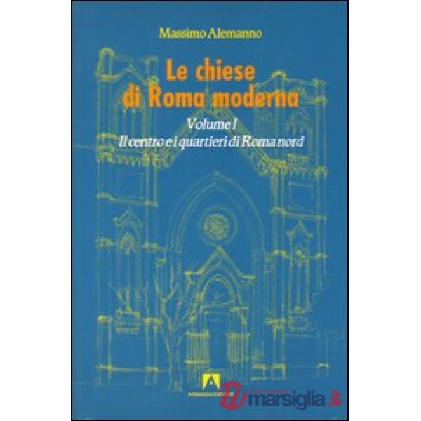 Chiese di Roma moderna (Le). Vol. 1