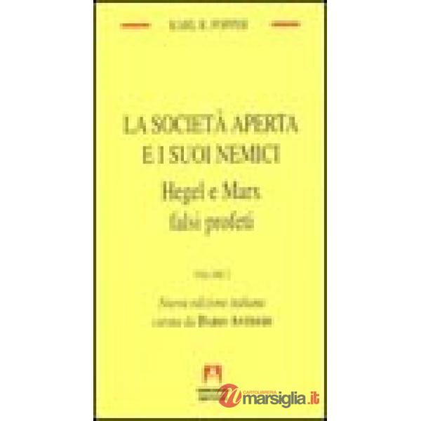 Società aperta e i suoi nemici (La). Vol. 2: Hegel e Marx falsi profeti
