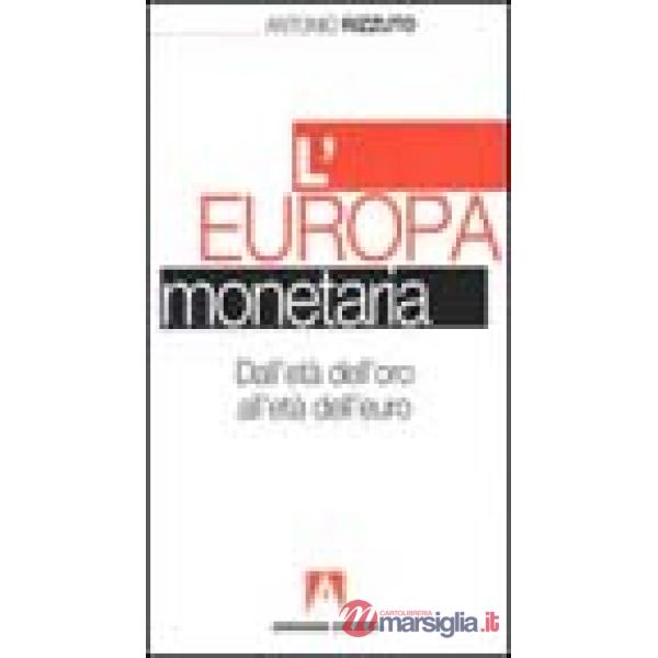 Europa monetaria dall'età dell'oro all'età dell'euro (L')
