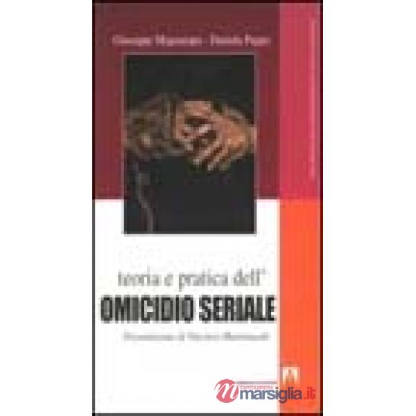 Teoria e pratica dell'omicidio seriale