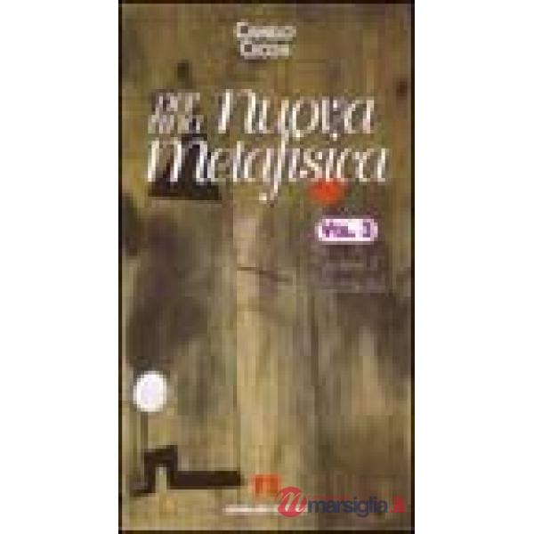 Per una nuova metafisica. Vol. 3