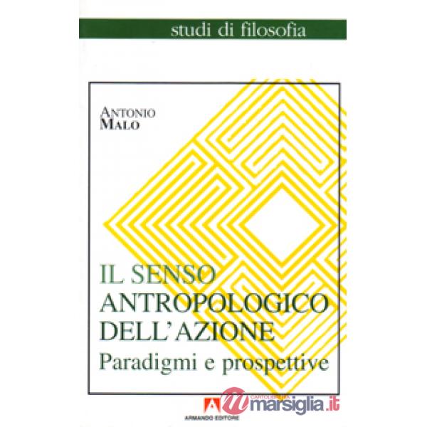 Senso antropologico dell'azione (Il)