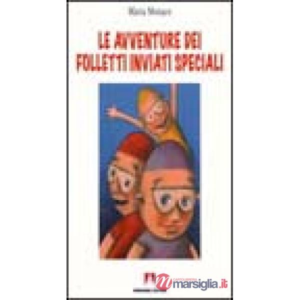 Avventure dei folletti inviati speciali (Le)