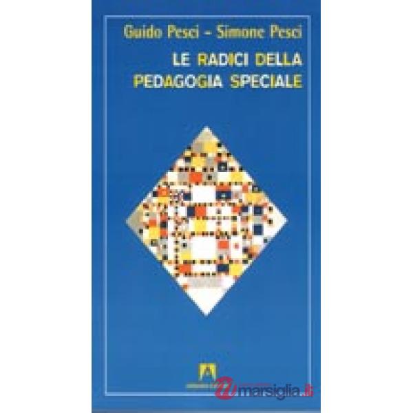 Radici della pedagogia speciale (Le)