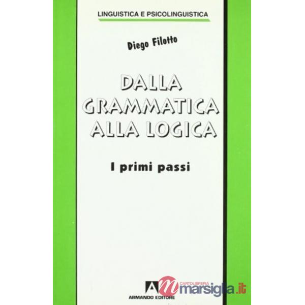 Dalla grammatica alla logica. I primi passi
