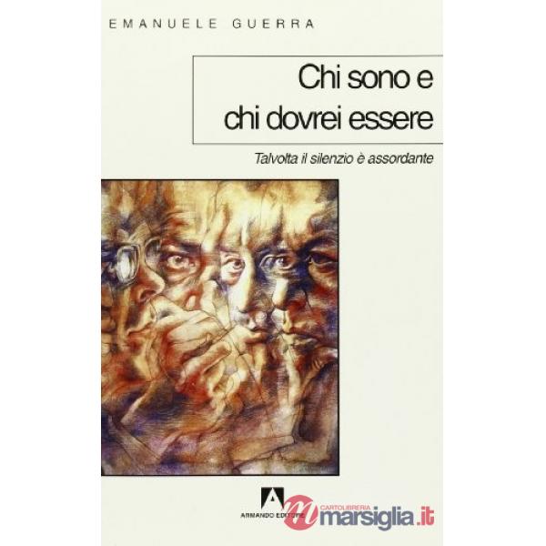 Chi sono e chi dovrei essere