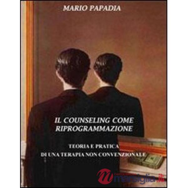 Counseling come riprogrammazione (Il)
