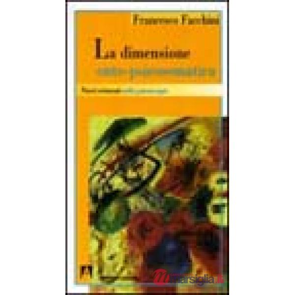 Dimensione onto-psicosomatica. Nuovi orizzonti nella psicoterapia (La)