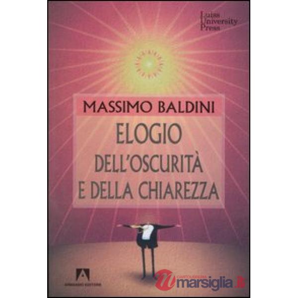 Elogio dell'oscurità e della chiarezza